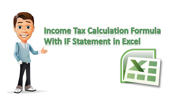 Income Tax Calculation Formula With If Statement In Excel 0547