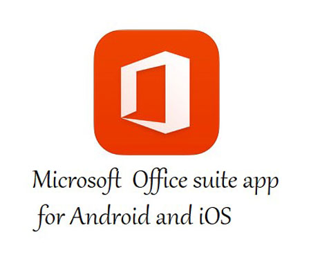 Microsoft launch free Office suite app for Android and iOS