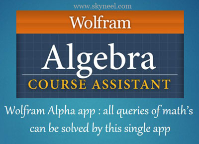 Queries of maths can be solved by Wolfram Alpha app