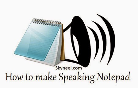 How to make Speaking Notepad Computer Talk