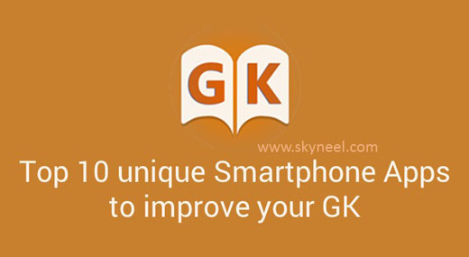 Top 10 unique Smartphone Apps to improve your GK