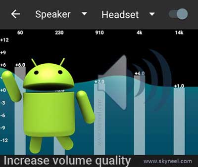 increase sound and volume quality of Android