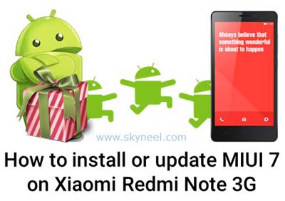 How to install or update MIUI 7 on Xiaomi Redmi Note 3G