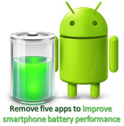 Remove five apps to improve smartphone battery performance