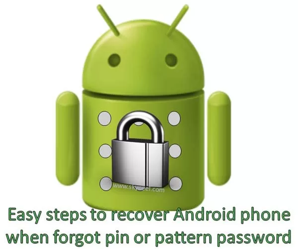 recover Android phone when forgot pin or pattern password recover Android phone when forgot pin or pattern password