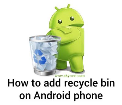 How to add recycle bin feature on Android phone