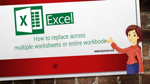 how-to-replace-across-multiple-worksheets-or-entire-workbook