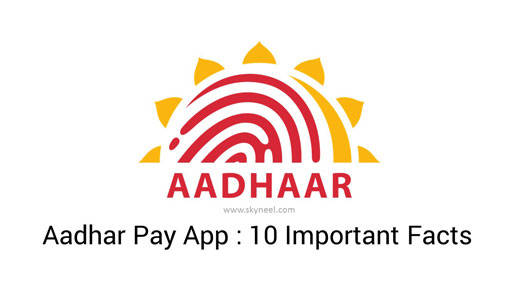Aadhar Pay App : 10 Important Facts