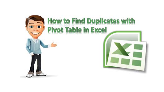 How to Find Duplicates with Pivot Table in Excel