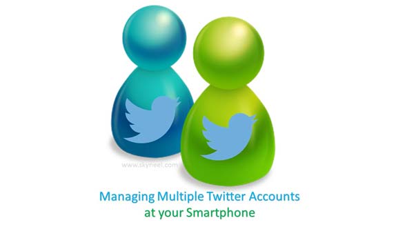 How to Managing Multiple Twitter Accounts at your Smartphone