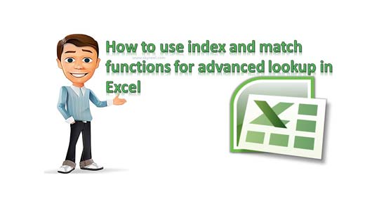 How to use index and match functions for advanced lookup in Excel