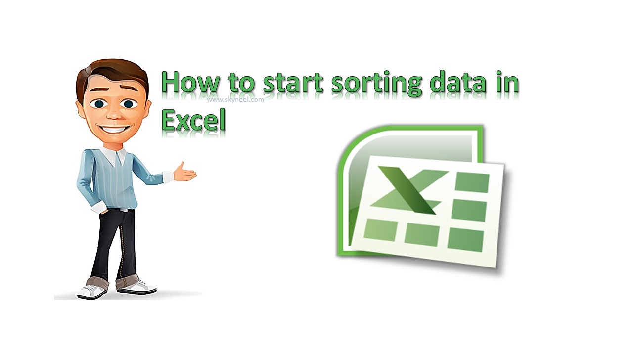 How to start sorting data in Excel