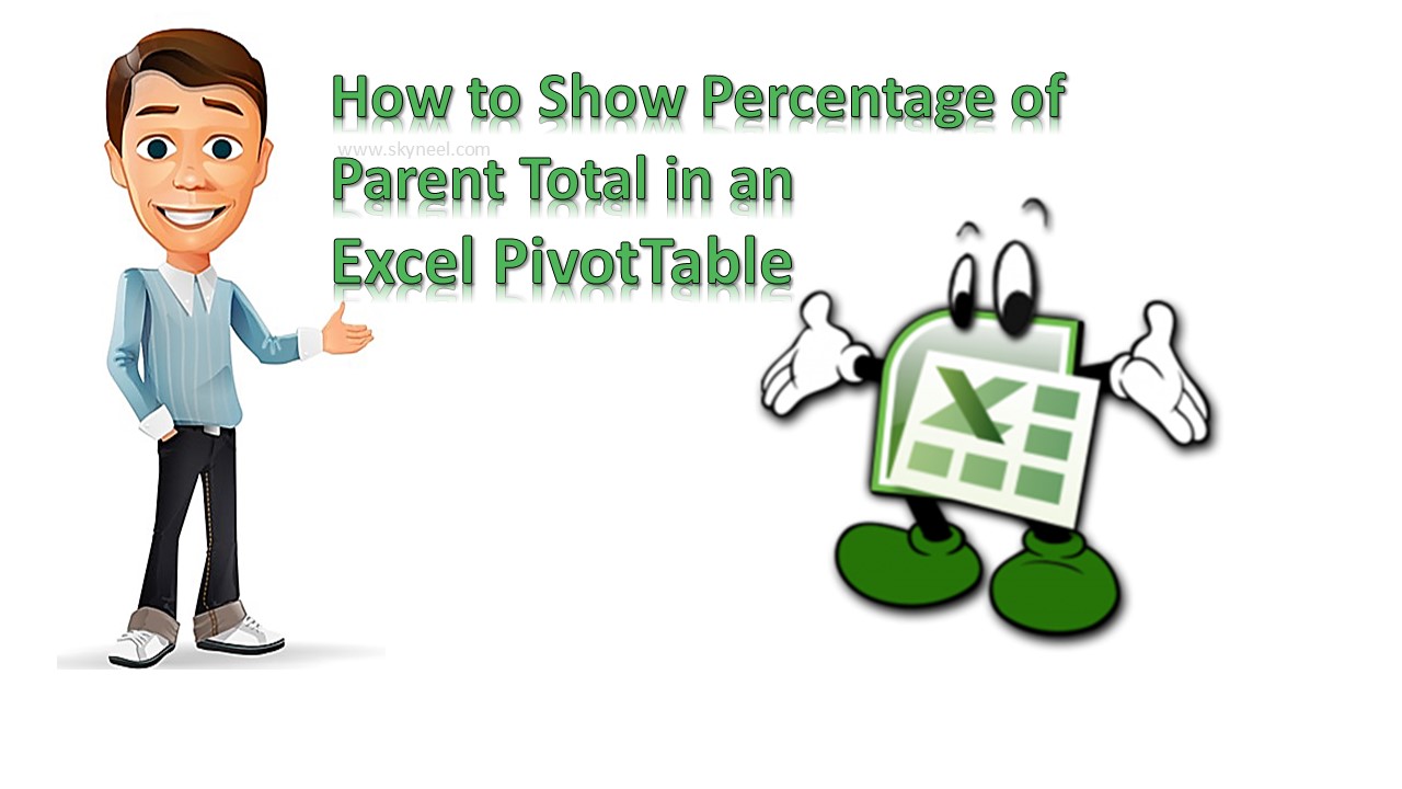 how-to-show-percentage-of-parent-total-in-an-excel-pivottable