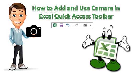 How to Add and Use Camera in Excel Quick Access Toolbar