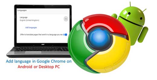 How to Add language in Google Chrome on Android or Desktop PC