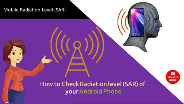 How to Check Radiation level (SAR) of your Android Phone