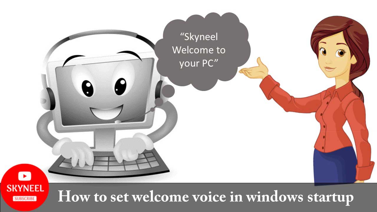 Guide to set welcome voice in windows startup