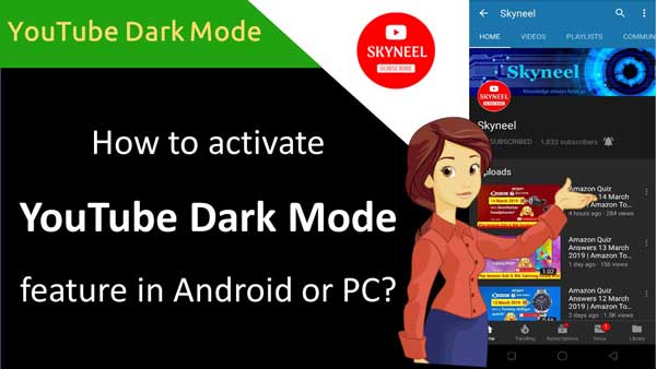 How to activate YouTube Dark Mode feature in Android or PC