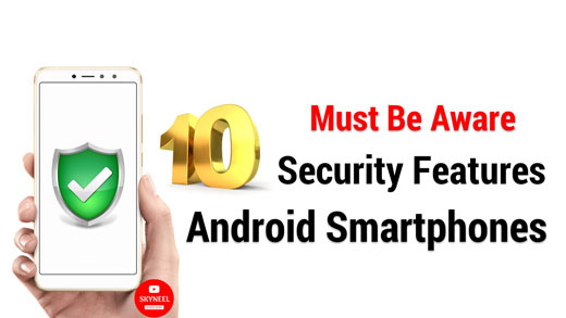 10 Security features of Android phones