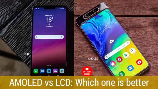 AMOLED vs LCD: Which one is better for you 