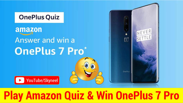 Amazon Quiz Answers - OnePlus 7 Pro