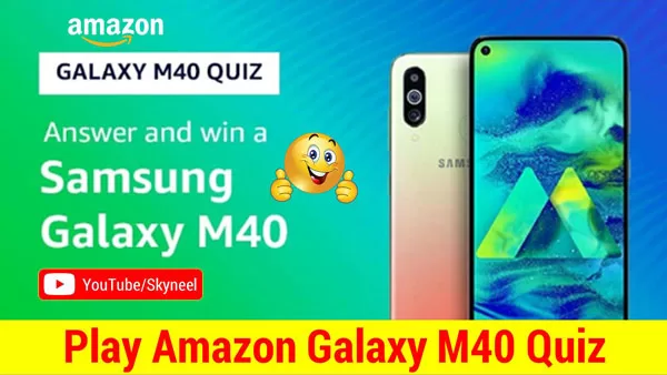 Amazon Galaxy M40 Quiz - Samsung Galaxy M40