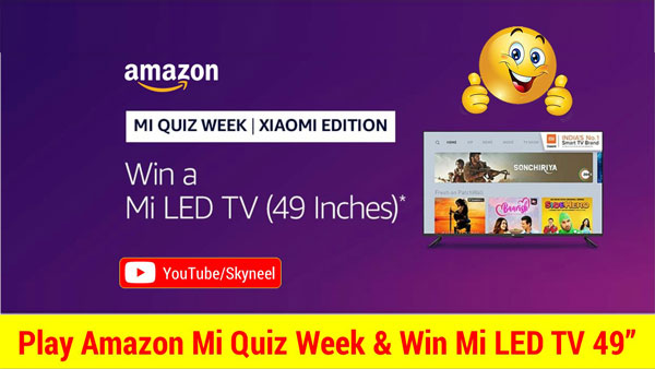 Amazon Mi Quiz Week Answer Win Mi LED TV 49 inches