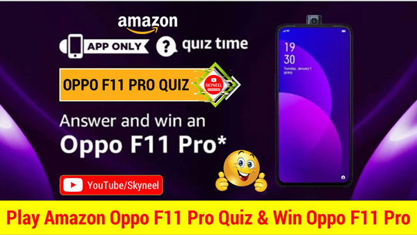 Amazon Oppo F11 Pro Quiz Answer