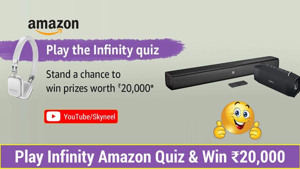 Amazon Infinity Quiz Answer 2019 - Win ₹20,000