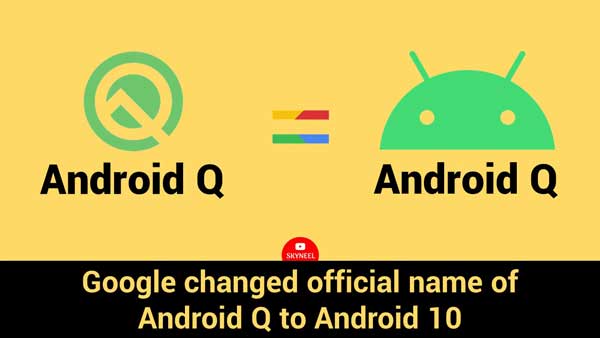 Google changed official name of Android Q to Android 10