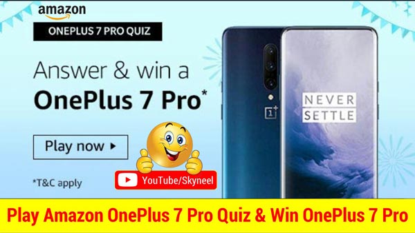Amazon OnePlus 7 Pro Quiz Answer - Win OnePlus 7 Pro