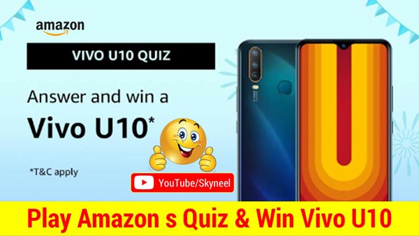 Amazon Vivo U10 Quiz Answer - Win Vivo U10 (7 Winners)