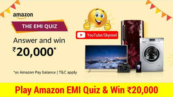 Amazon EMI Quiz Answer 2019- Win ₹20,000 (10 Winners)