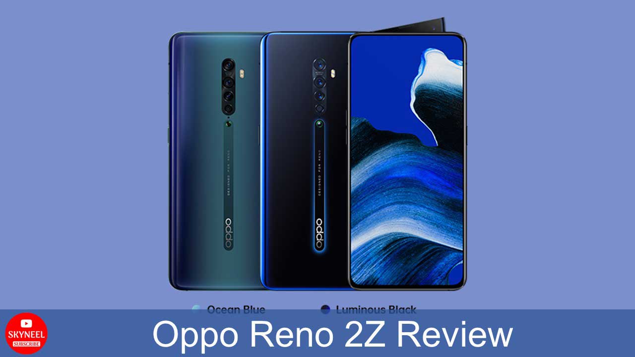 Oppo Reno 2Z Review: Premium flagship smartphone costs