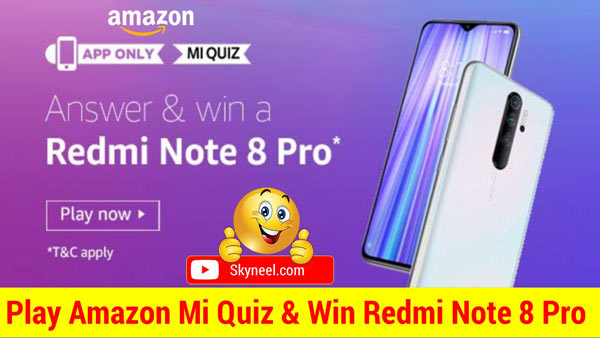 Amazon Mi Quiz Answer – Win Redmi Note 8 Pro (7 Winners)