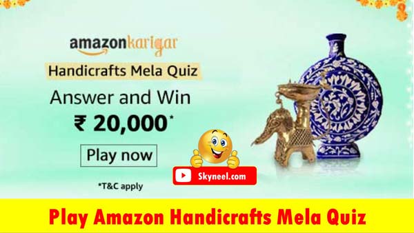 Amazon Handicraft Mela Quiz Answers – Win ₹20,000 (5 Winners)