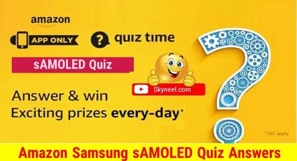 Amazon Samsung sAMOLED Quiz Answers Amazon Samsung sAMOLED Quiz Answers
