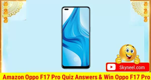 Amazon Oppo F17 Pro Quiz Answers Amazon Oppo F17 Pro Quiz Answers