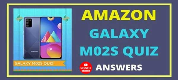Amazon Samsung Galaxy M02s Quiz Answers