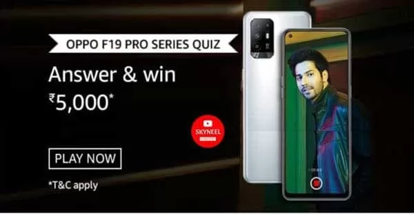 Amazon Oppo F19 Pro Quiz Answers – Win ₹5,000 Amazon Pay Balance