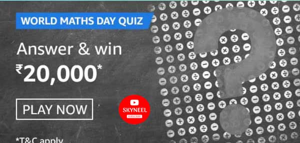 Amazon World Maths Day Quiz Answers – Win ₹20,000 Amazon Pay Balance