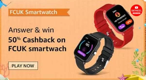 Amazon FCUK Smartwatch Quiz Answers Amazon FCUK Smartwatch Quiz Answers