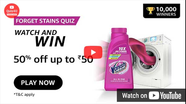 Amazon Forget Stains Quiz Answers to win 50% off upto ₹50 (10000 Winners)