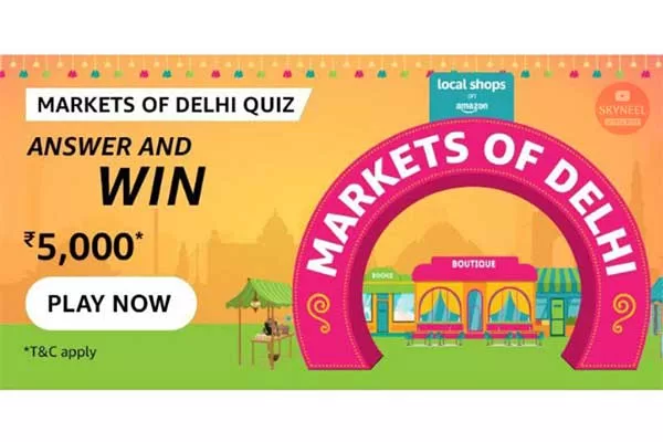 Amazon Markets of Delhi Quiz Answers – Win ₹5,000 (20 Winners) Amazon Markets of Delhi Quiz Answers – Win ₹5,000 (20 Winners)