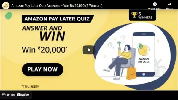 Amazon Pay Later Quiz Answers – Win Rs 20,000 (5 Winners) Amazon Pay Later Quiz Answers – Win Rs 20,000 (5 Winners)