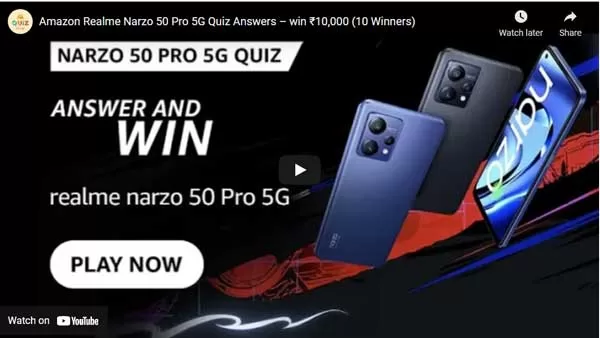 Amazon Realme Narzo 50 Pro 5G Quiz Answers Amazon Realme Narzo 50 Pro 5G Quiz Answers
