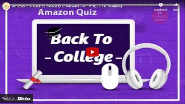 Amazon Intel Back to College Quiz Answers – win ₹10,000 (10 Winners)