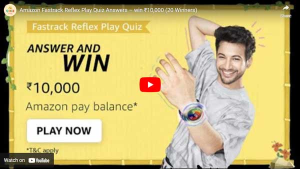 Amazon Fastrack Reflex Play Quiz Answers – win ₹10,000 (20 Winners)