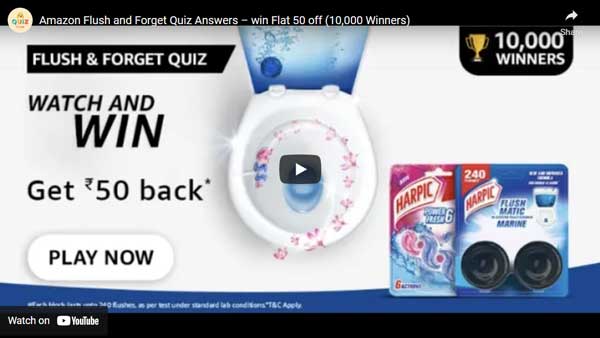 Amazon Flush and Forget Quiz Answers – win Flat 50 off (10,000 Winners)