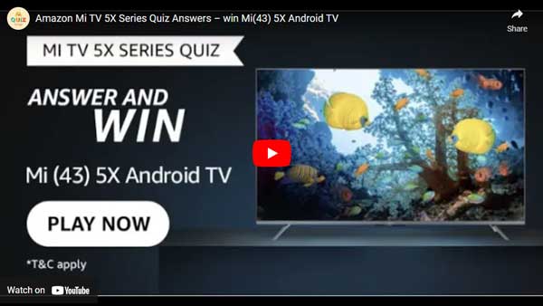 Amazon Mi TV 5X Series Quiz Answers – win Mi(43) 5X Android TV